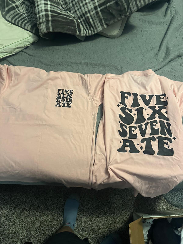 FIVE SIX SEVEN ATE